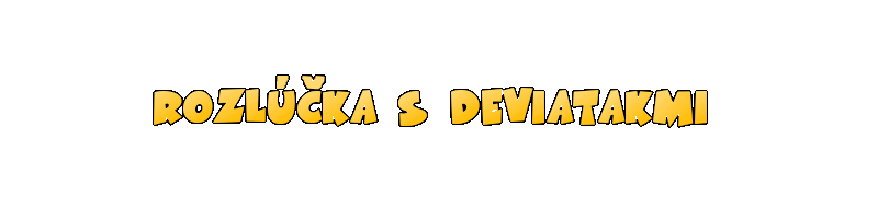 Rozlka s deviatakmi