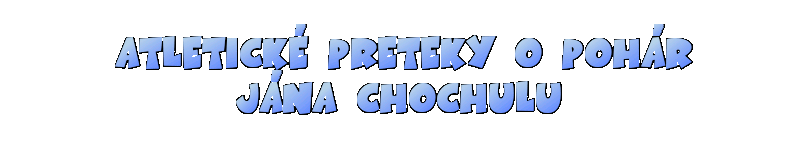 Atletick preteky o pohr Jna Chochulu