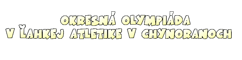 Okresn olympida v ahkej atletike v Chynoranoch