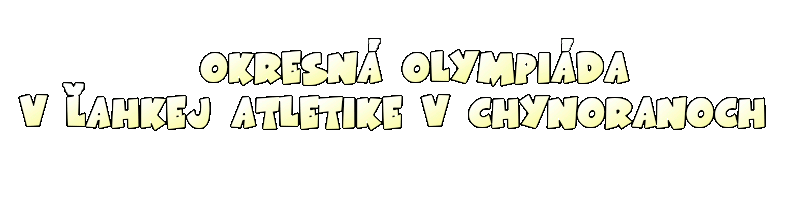 Okresn olympida v ahkej atletike v Chynoranoch